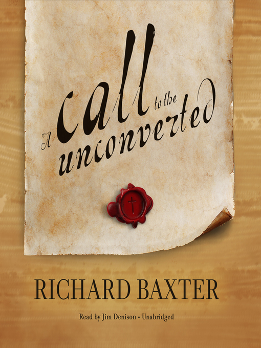 Title details for A Call to the Unconverted by Richard Baxter - Available